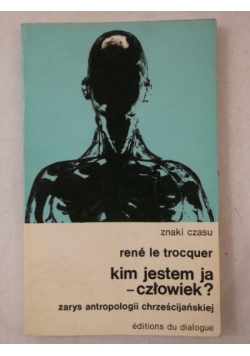 Kim jestem ja-człowiek?