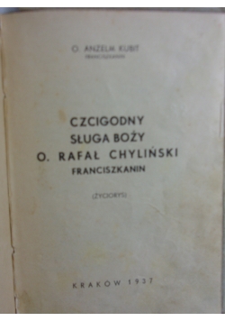 Czcigodny sługa Boży O. Rafał Chyliński, 1937 r.