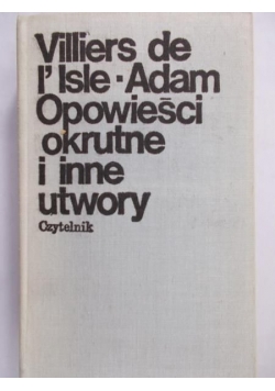Opowieści okrutne i inne utwory