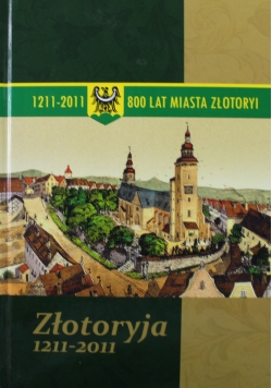 Złotoryja 1211 2011 800 lat miasta Złotoryi