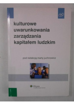 Kulturowe uwarunkowanie zarządzania kapitałem ludzkim
