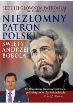 Niezłomny patron Polski Święty Andrzej Bobola DVD Nowa