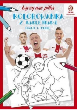 PZPN. Kolorowanka z naklejkami. Gramy w piłkę