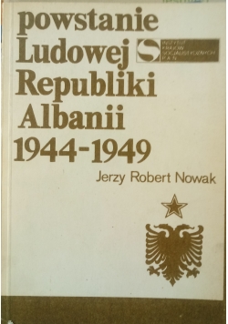 Powstanie Ludowej Republiki Albanii 1944 - 1949