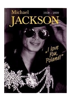 Michael Jackson 1958 2009 I love You Poland