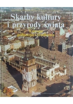 Skarby kultury i przyrody świata Europa północna i środkowa