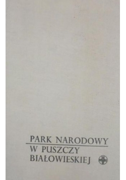Park Narodowy w Puszczy Białowieskiej