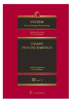 System Prawa Karnego Procesowego, Tom 3 Zasady procesu karnego Część 1
