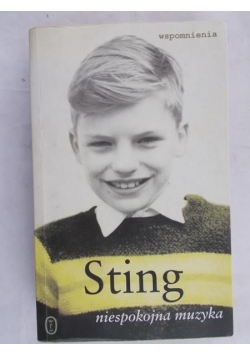 Sting. Niespokojna muzyka