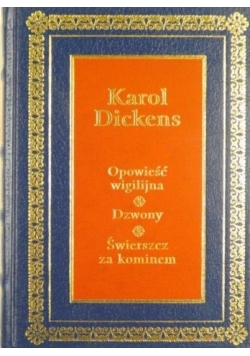 Opowieść wigilijna/ Dzwony/ Świerszcz za kominem