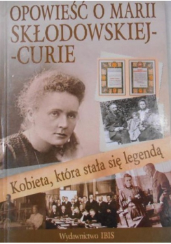Opowieść o Marii Skłodowskiej Curie