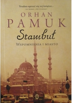 Stambuł Wspomnienia i miasto