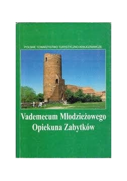 Vademecum młodzieżowego opiekuna zabytków