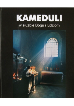 Kameduli w służbie Bogu i ludziom
