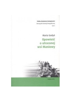 Opowieść o utraconej wsi Maniowy