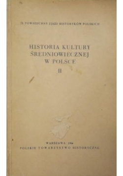 Historia kultury średniowiecznej w Polsce , tom II