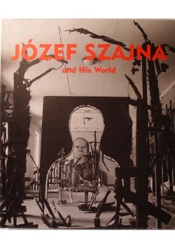 Józef Szajna and His World