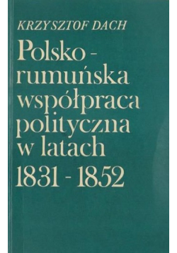 Polsko rumuńska współpraca polityczna w latach 1831 1852