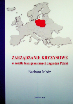 Zarządzanie kryzysowe w świetle transgranicznych zagrożeń Polski
