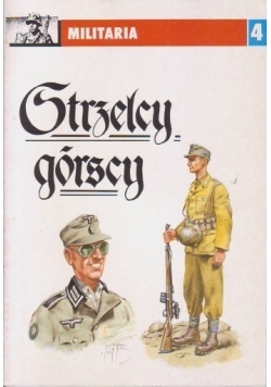 Strzelcy górscy. Tom IV