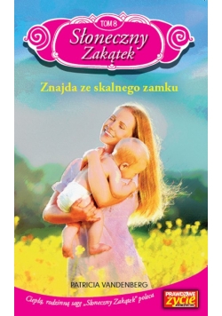 Słoneczny Zakątek Tom 8 Znajda ze skalnego zamku