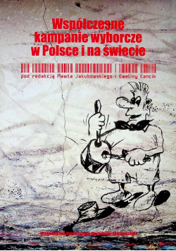 Współczesne kampanie wyborcze w Polsce i na świecie