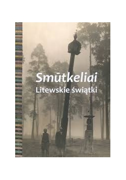Smutkeliai Litewskie świątki