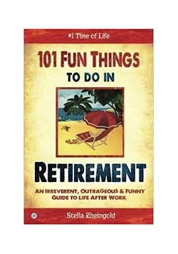 101 Fun Things to Do in Retirement