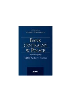 Bank centralny w Polsce. Wybrane aspekty