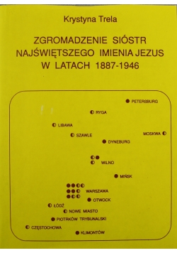 Zgromadzenie Sióstr Najświętszego Imienia Jezusa w Latach 1887 1946
