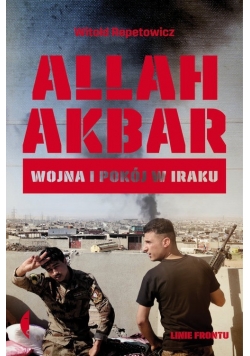 Allah Akbar wojna i pokój w Iraku