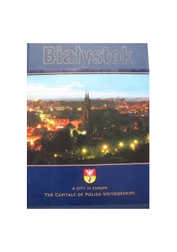 Białystok, miasto w Europie