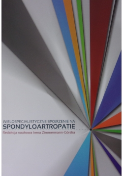 Wielospecjalistyczne spojrzenie na spondyloartropatie