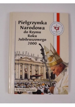 Pielgrzymka narodowa do Rzymu roku jubileuszowego 2000