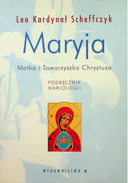 Maryja  Matka i Towarzyszka Chrystusa