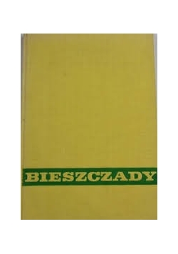 Bieszczady. Wczoraj dziś jutro