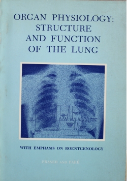 Organ Physiology structure and function of the lung