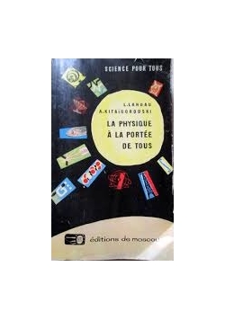 La Physique a la portee de tous