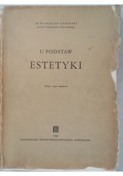 U podstaw Estetyki , 1949 r.