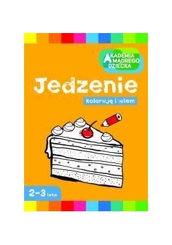 Akademia mądrego dziecka. Jedzenie