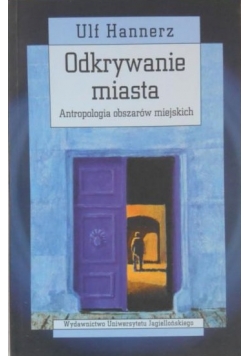 Hannerz Ulf  -  Odkrywanie miasta