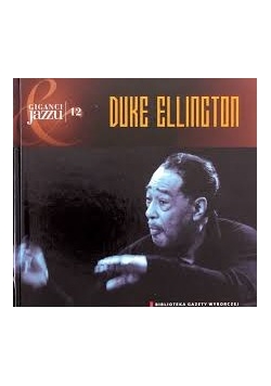 Giganci Jazzu 12 Duke Ellington, CD Nowa