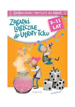 Zagadki logiczne do utraty tchu 9-11 lat