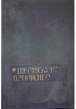 Die Geschichte der Kirche Christi, ok. 1917r.