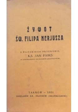 Żywot św. Filipa Nerjusza,1931r.