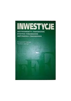 Inwestycje Finansowe Ryzyko Finansowe Inżynieria Finansowa