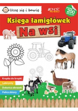 Uczę się i bawię. Księga łamigłówek. Na wsi