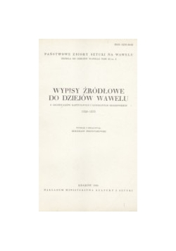 Wypisy źródłowe do dziejów Wawelu