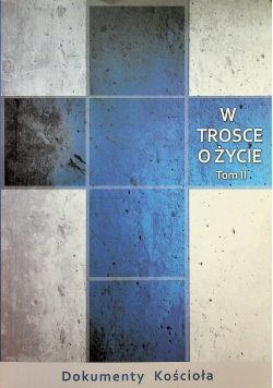 W trosce o życie tom II
