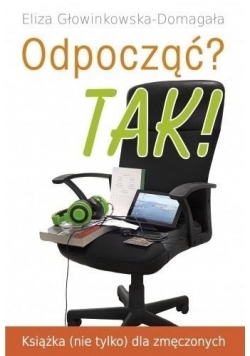 Odpocząć TAK Książka ( nie tylko ) dla zmęczonych NOWA